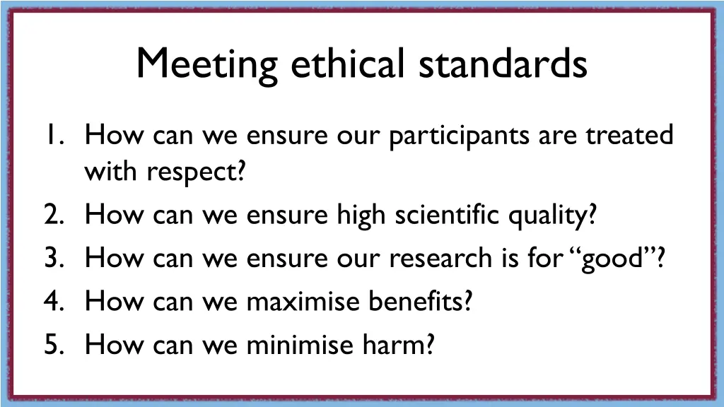 meeting ethical standards