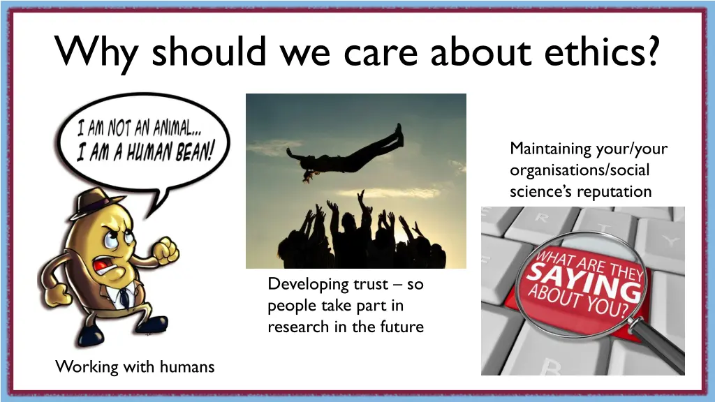 why should we care about ethics