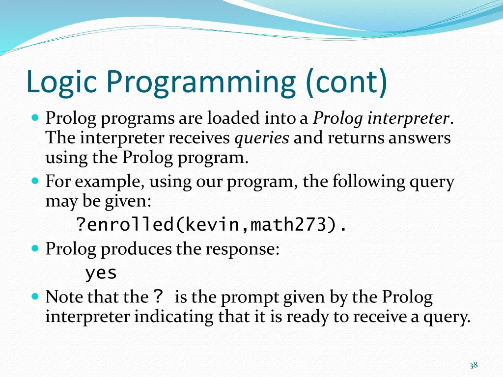 logic programming cont prolog programs are loaded