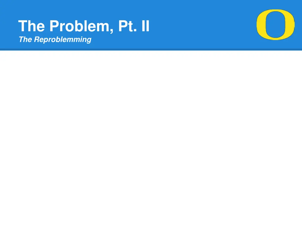 the problem pt ii the reproblemming
