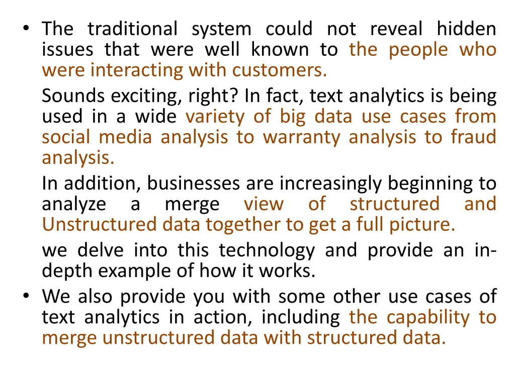 the traditional system could not reveal hidden