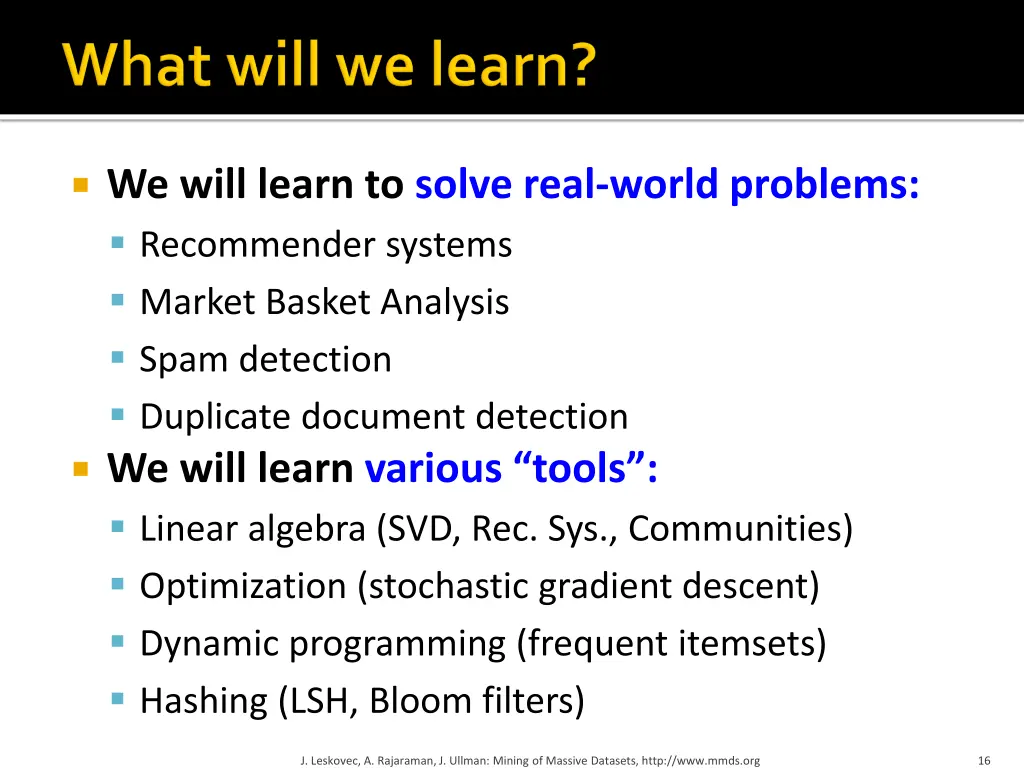 we will learn to solve real world problems