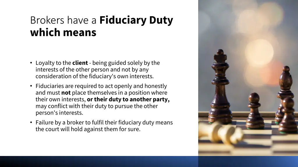 brokers have a fiduciary duty which means