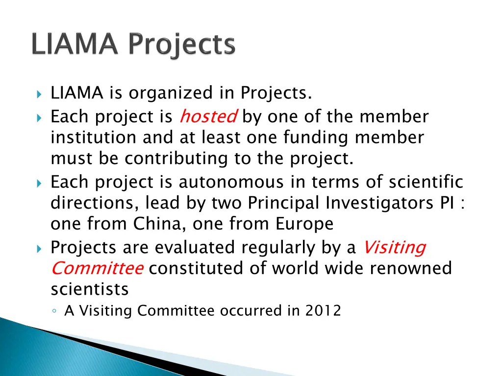liama is organized in projects each project