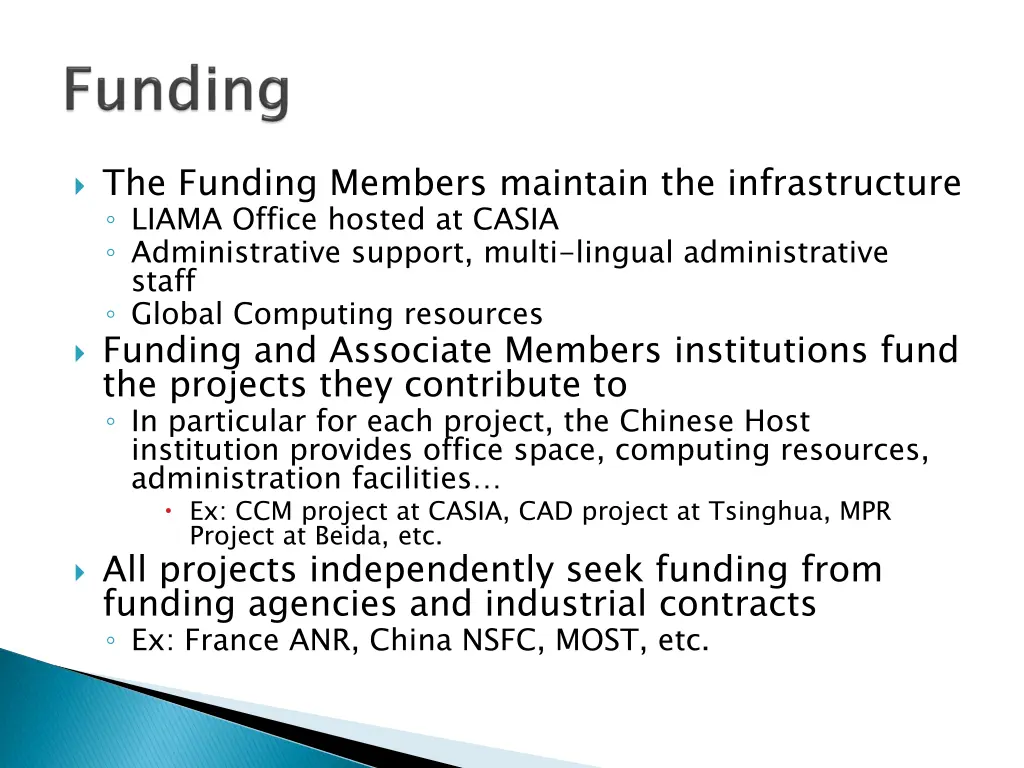 the funding members maintain the infrastructure