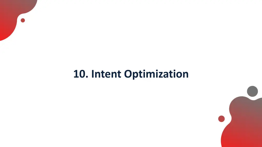 10 intent optimization