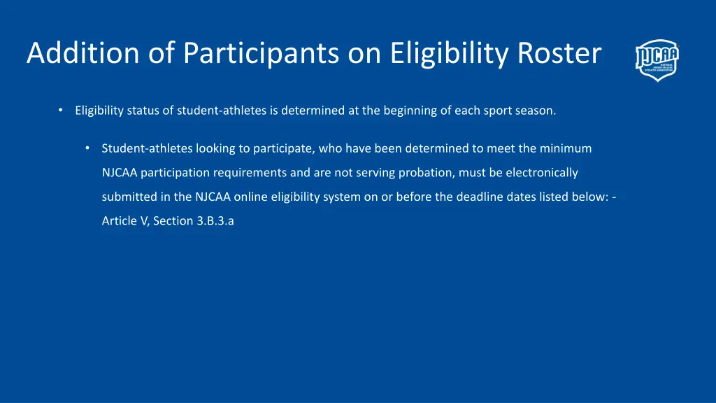 addition of participants on eligibility roster