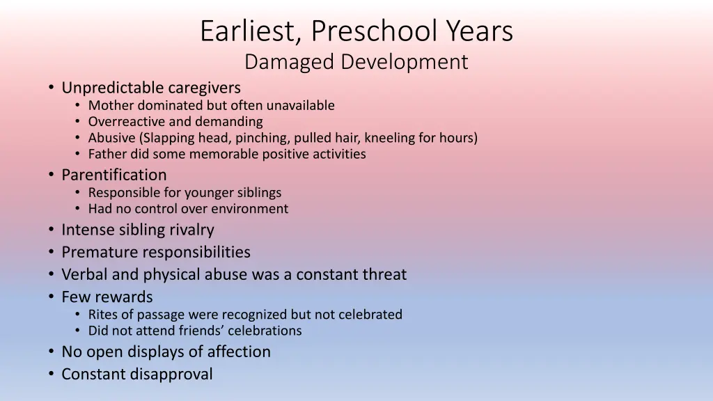 earliest preschool years damaged development