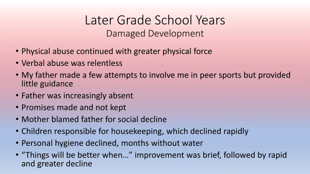 later grade school years damaged development
