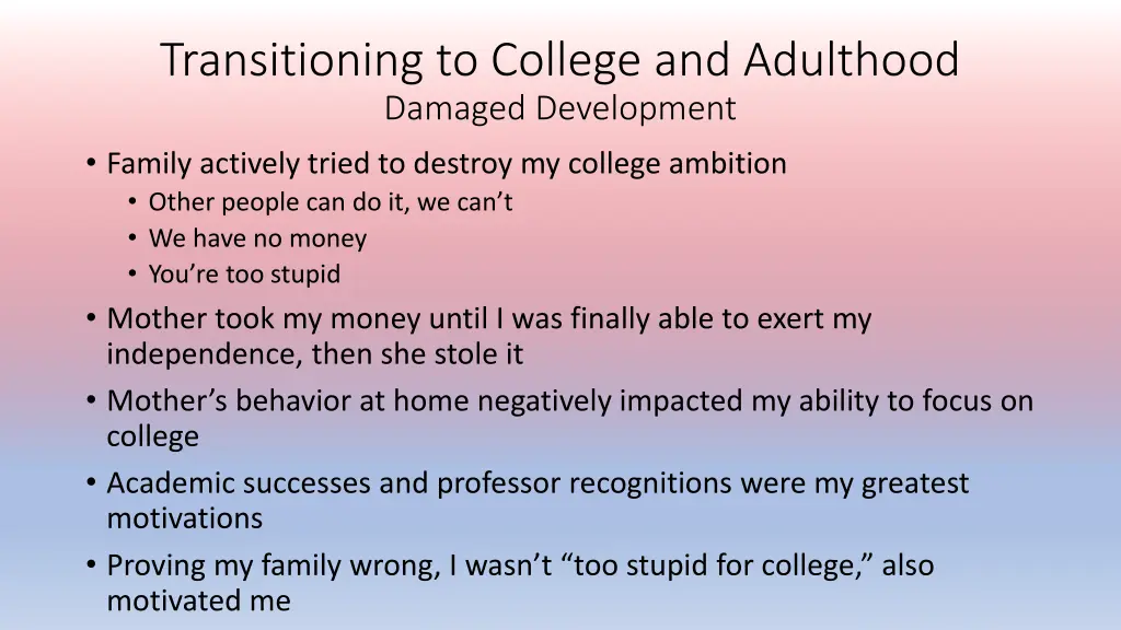 transitioning to college and adulthood damaged