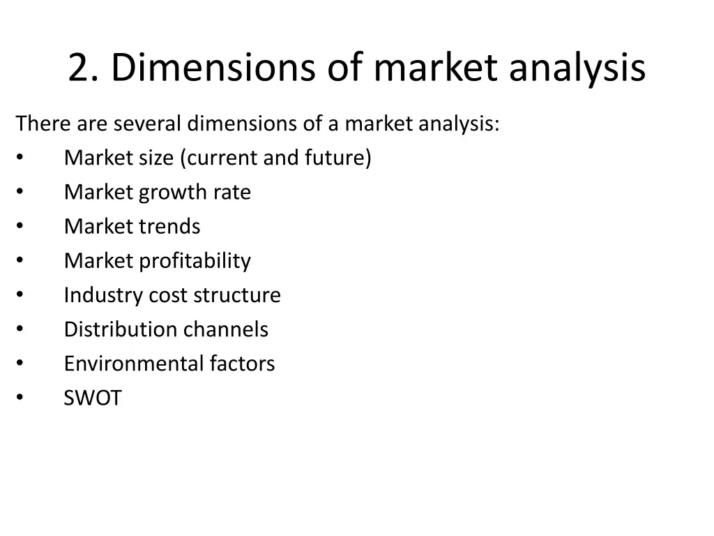 2 dimensions of market analysis
