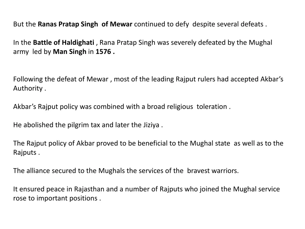 but the ranas pratap singh of mewar continued