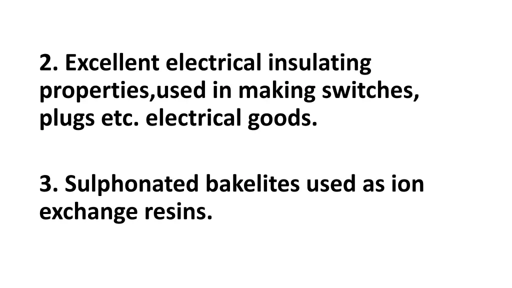 2 excellent electrical insulating properties used