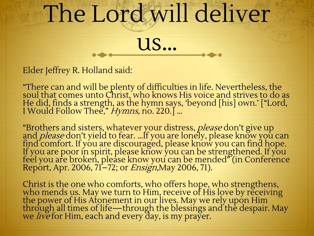 the lord will deliver us
