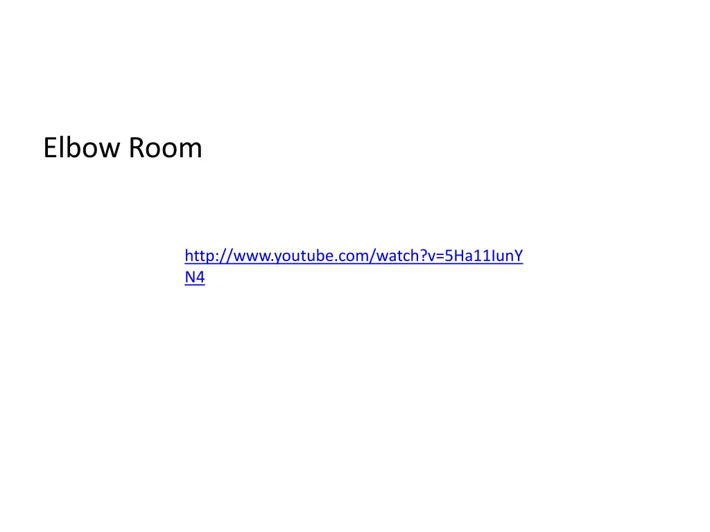 elbow room