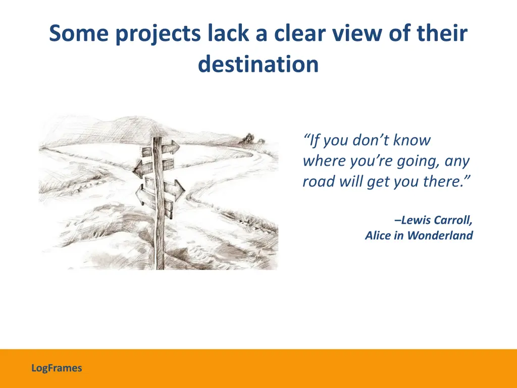 some projects lack a clear view of their