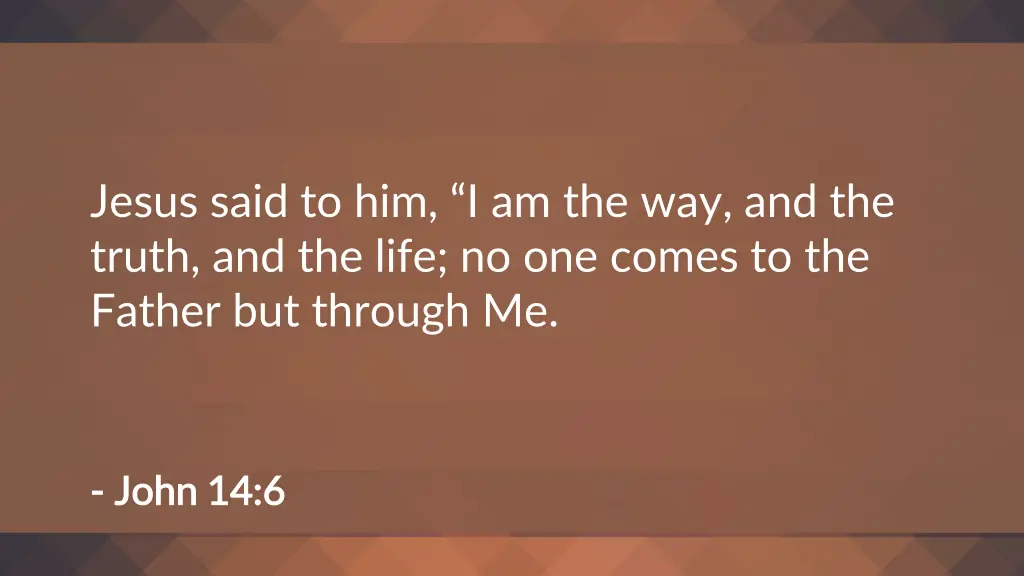 jesus said to him i am the way and the truth
