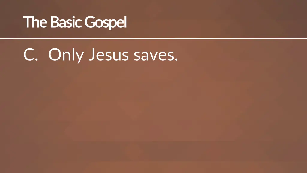 the basic gospel the basic gospel 2
