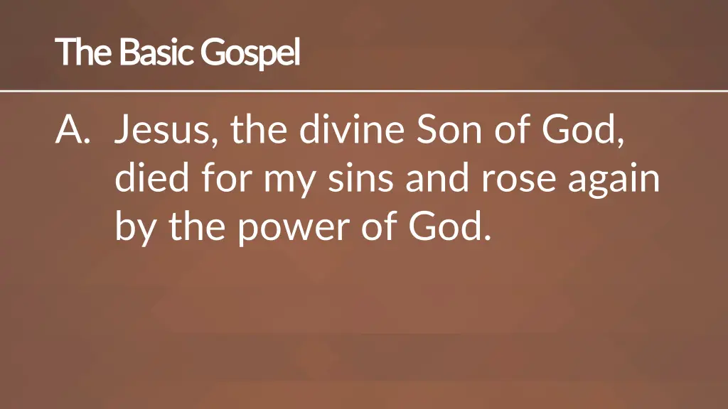 the basic gospel the basic gospel