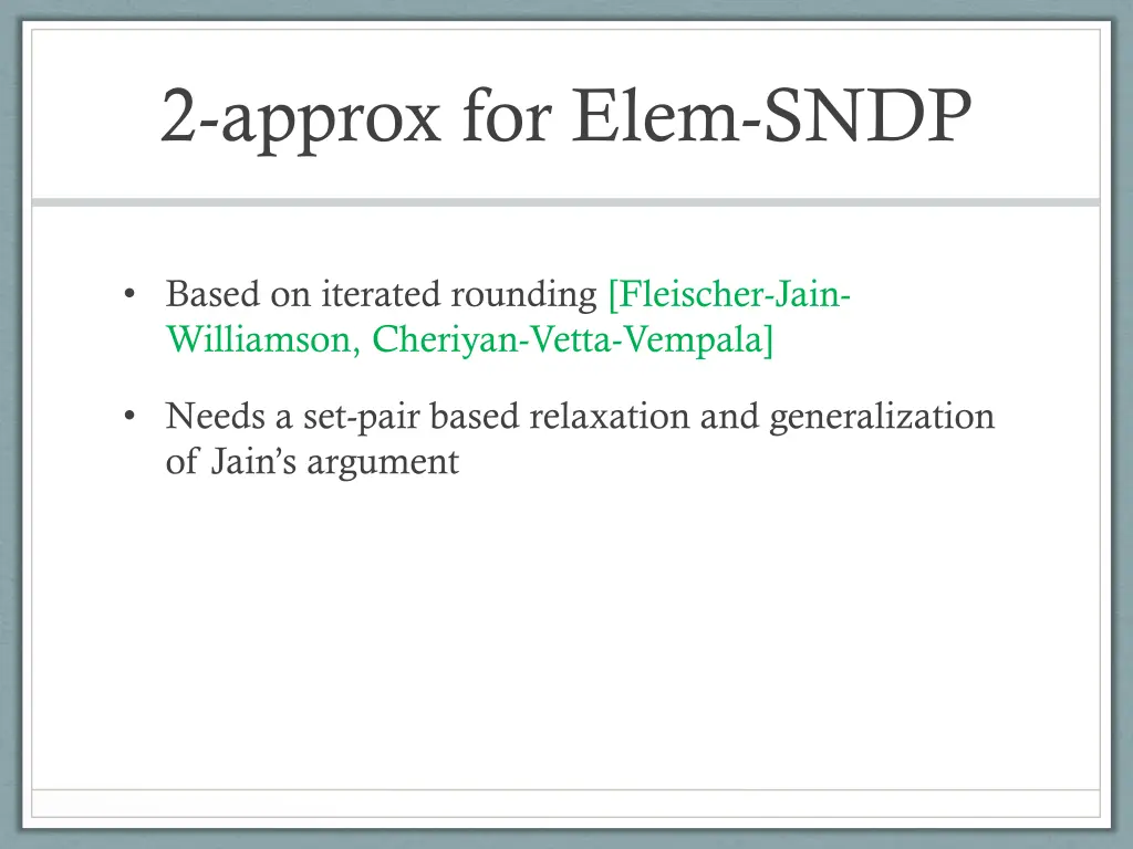 2 approx for elem sndp