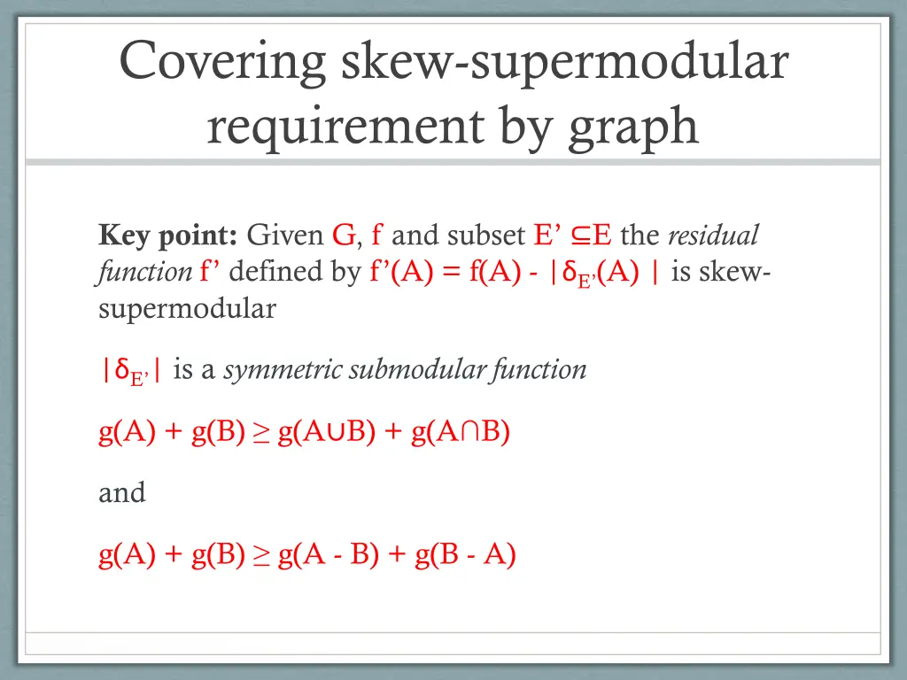 covering skew supermodular requirement by graph 1