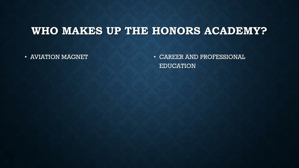 who makes up the honors academy