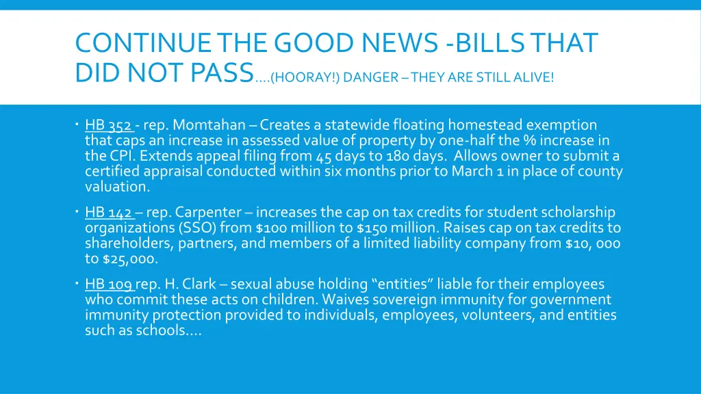 continue the good news bills that did not pass