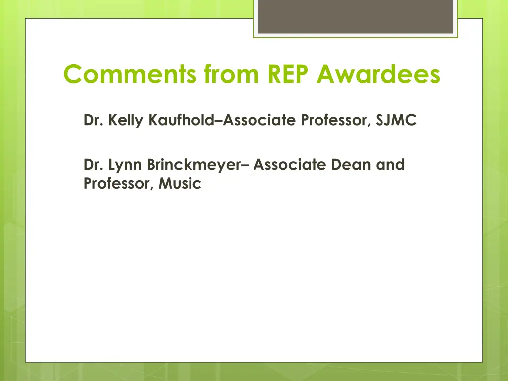 comments from rep awardees