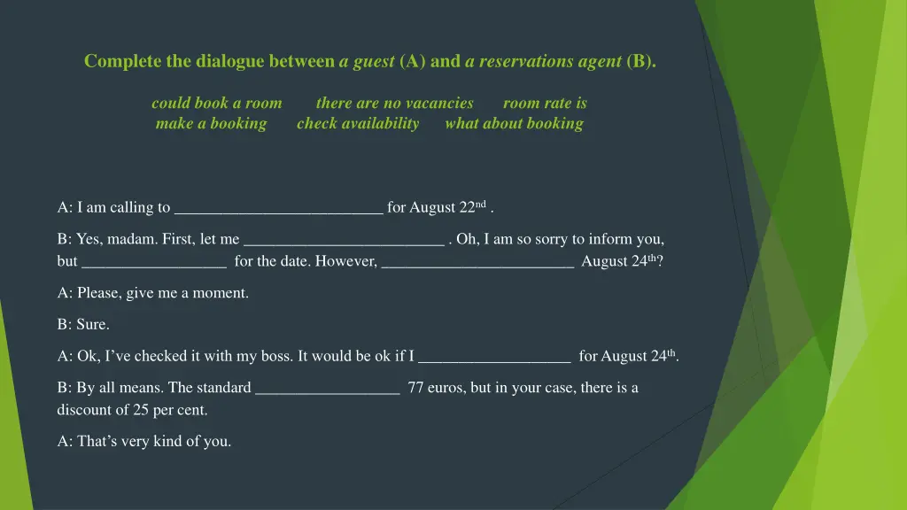 complete the dialogue between a guest