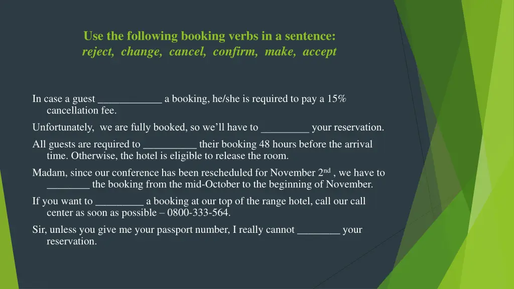 use the following booking verbs in a sentence