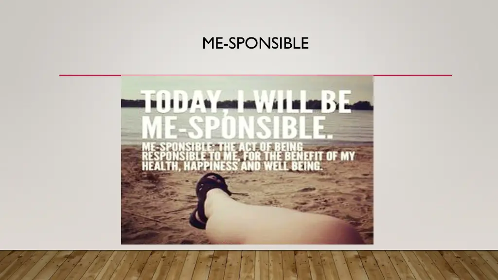 me sponsible