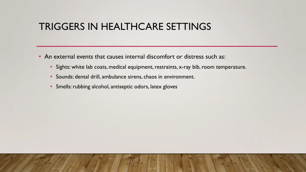 triggers in healthcare settings