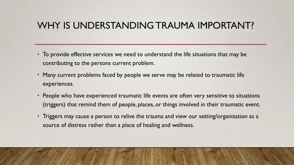 why is understanding trauma important