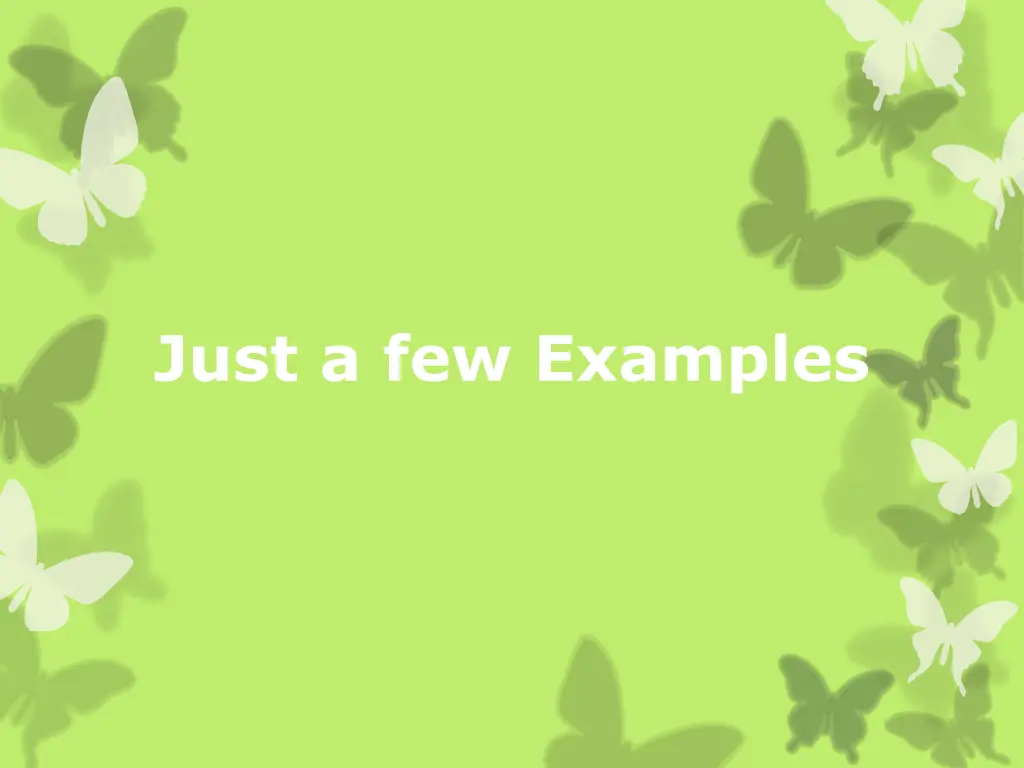 just a few examples