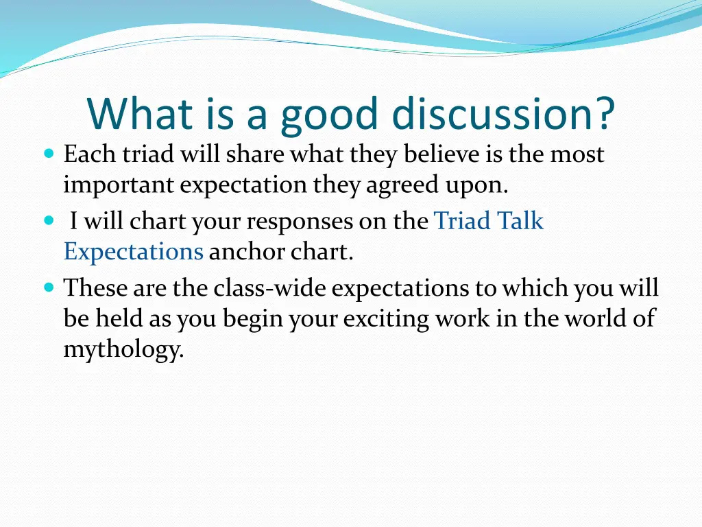 what is a good discussion each triad will share