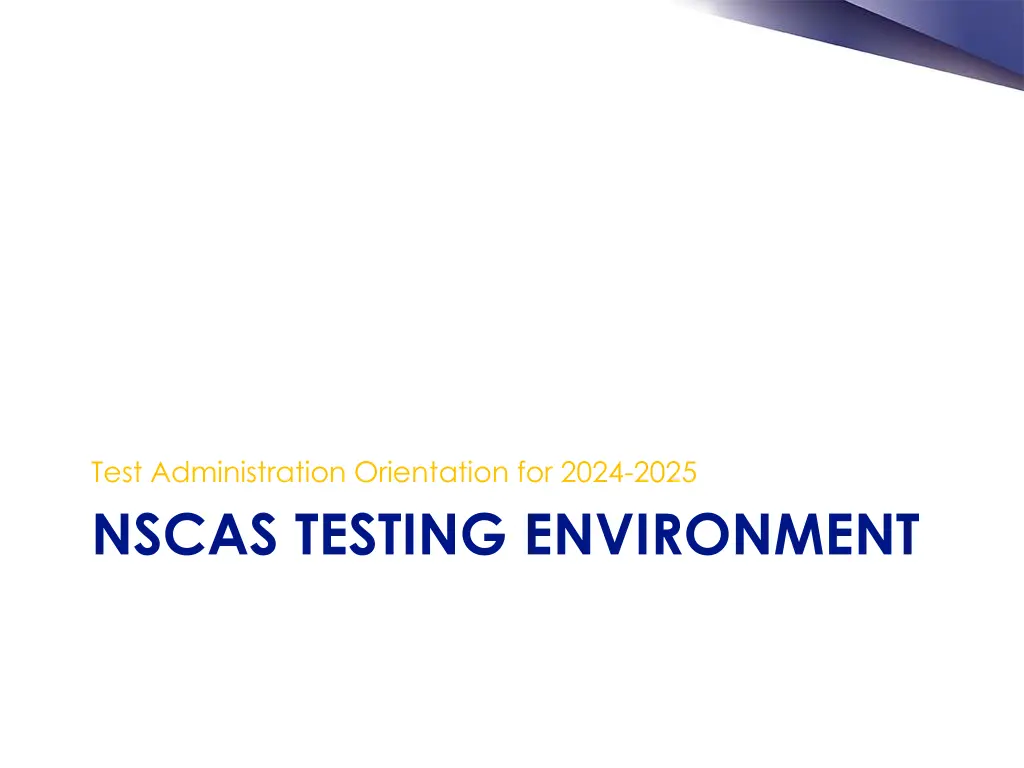 test administration orientation for 2024 2025 1