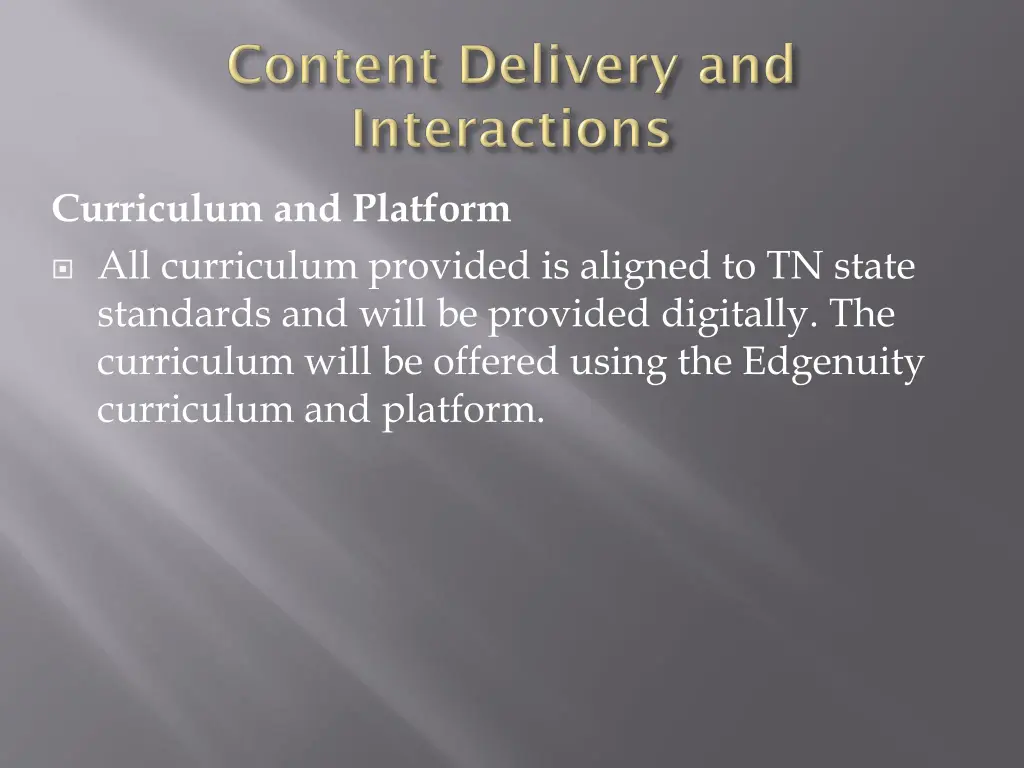 curriculum and platform all curriculum provided