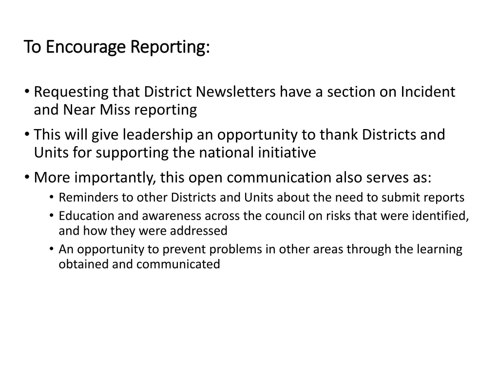 to encourage reporting to encourage reporting