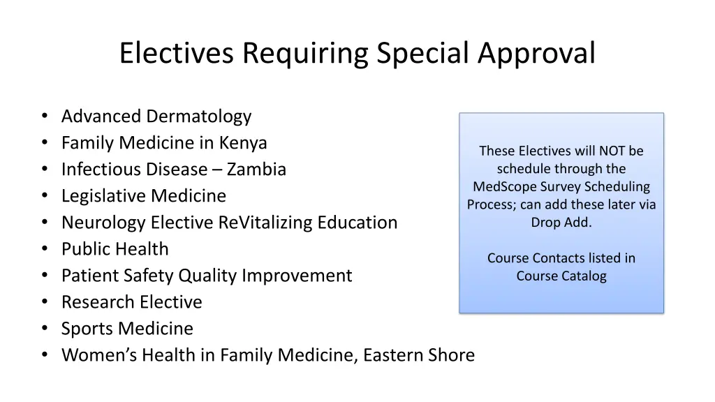 electives requiring special approval