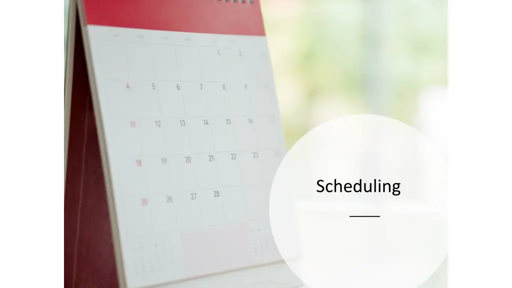 scheduling