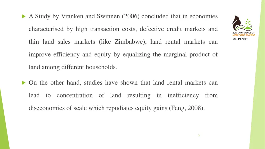a study by vranken and swinnen 2006 concluded