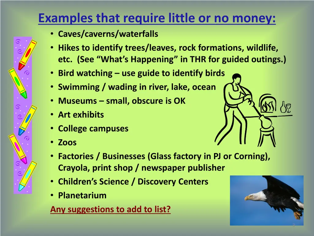 examples that require little or no money caves