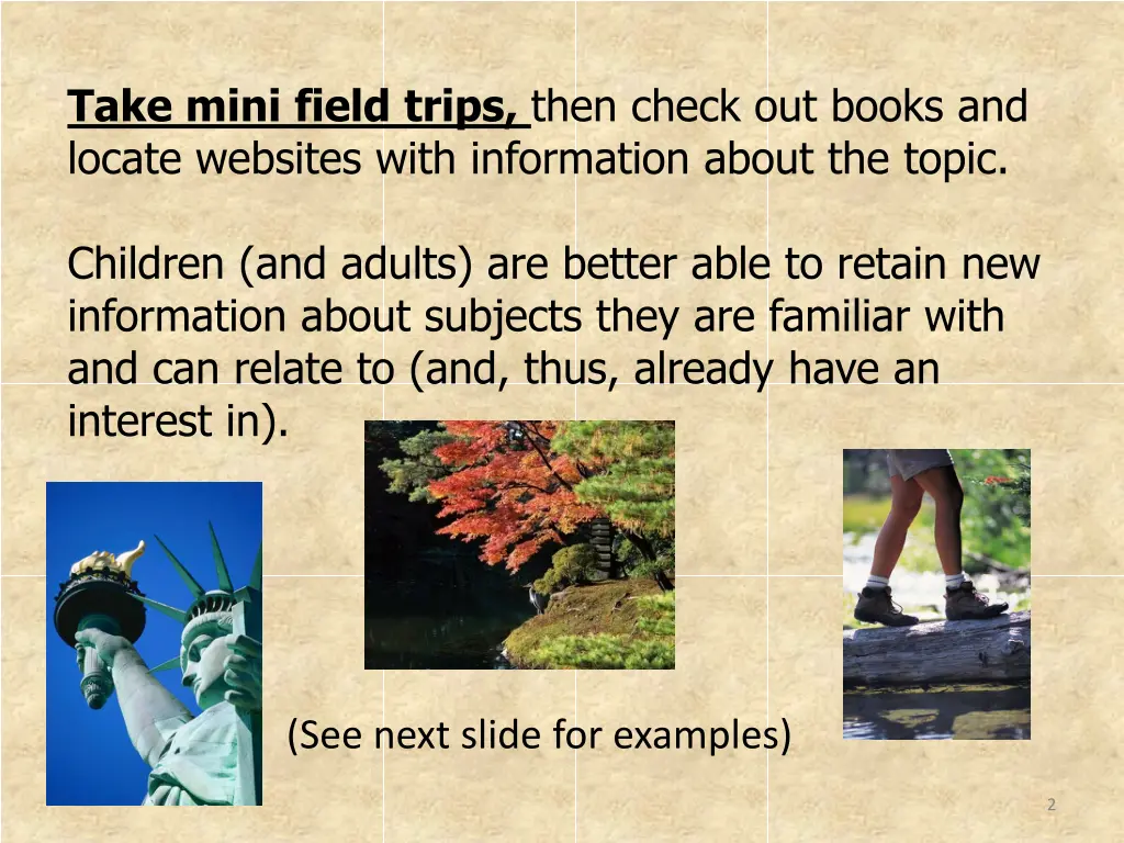 take mini field trips then check out books