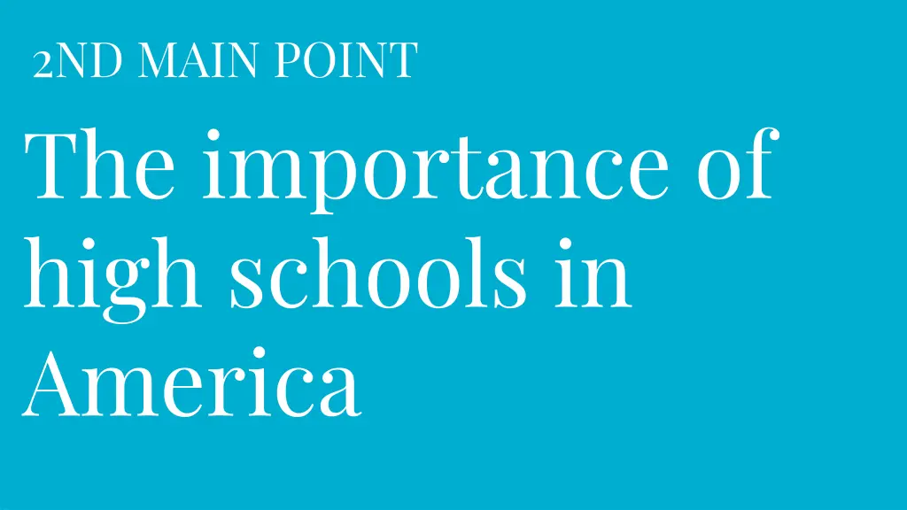 2nd main point the importance of high schools