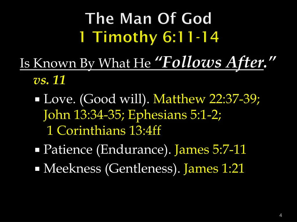 is known by what he follows after vs 11 love good