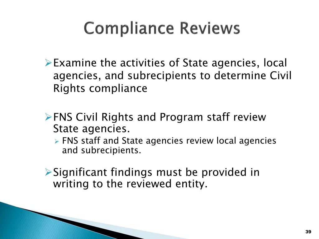 examine the activities of state agencies local