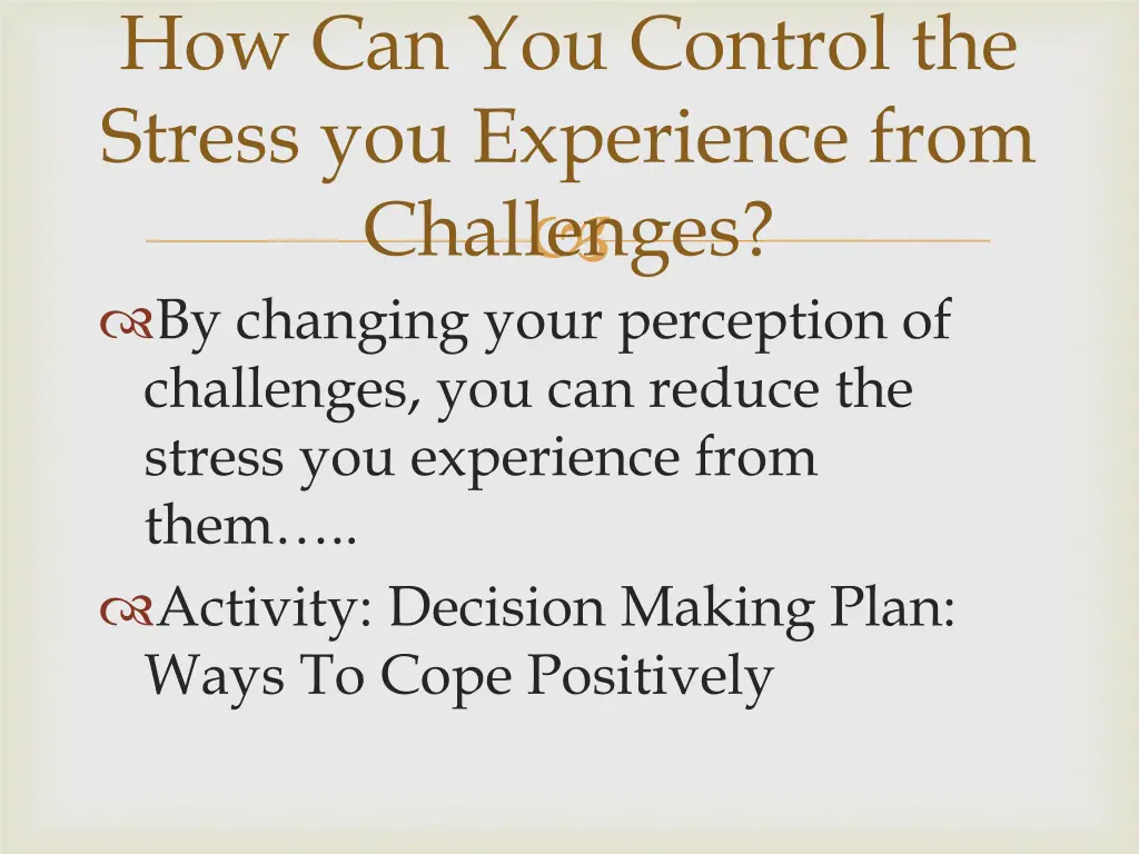 how can you control the stress you experience