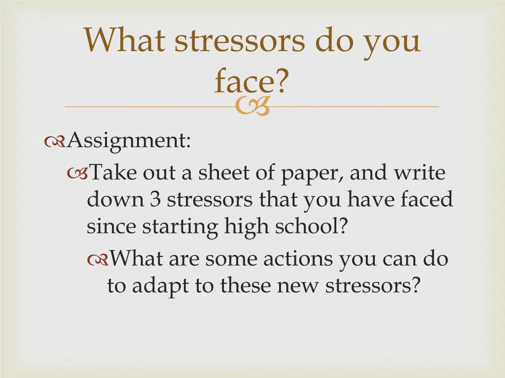 what stressors do you face