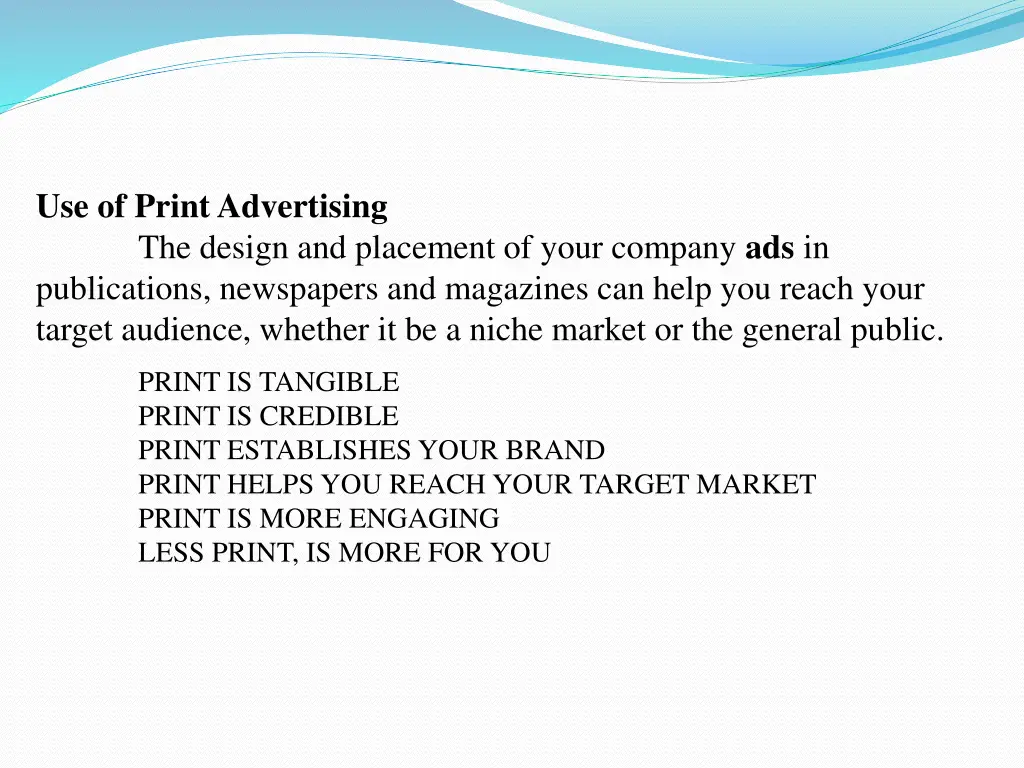 use of print advertising the design and placement