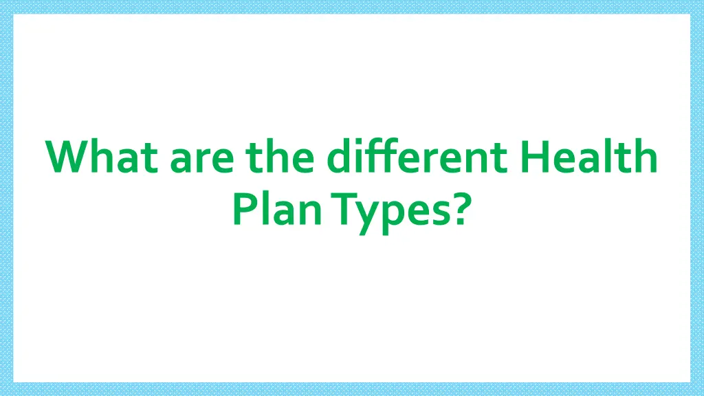 what are the different health plan types